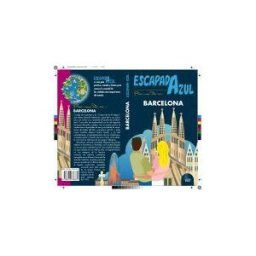 Guías Azules de España, S.A. Escapada Azul. Barcelona