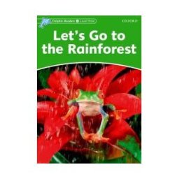 Oxford University Press España, S.A. Dolphin Read 3 Lets Go Rainforest (spain