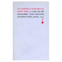 Quaderns Crema La Llengua Catalana Al Segle Xviii