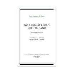 Athenaica Ediciones Universitarias No Basta Ser Solo Republicano: Antología De Textos