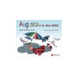 Edicións Xerais de Galicia, S.A. Augusta E Os Seus Medos