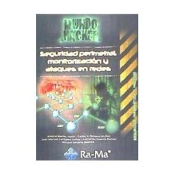 Ra-Ma S.A. Editorial y Publicaciones Seguridad Perimetral, Monitorización Y Ataques En Redes. Mundo Hacker