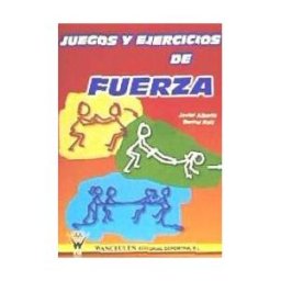 Wanceulen Editorial S.L. Juegos Y Ejercicios De Fuerza