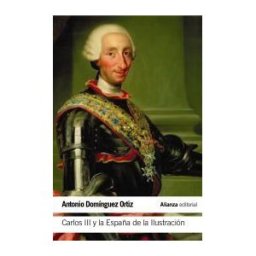 Alianza Editorial Carlos Iii Y La España De La Ilustración