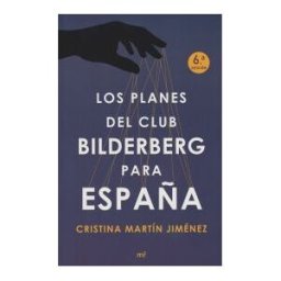 Ediciones Temas de Hoy Los Planes Del Club Bilderberg Para España