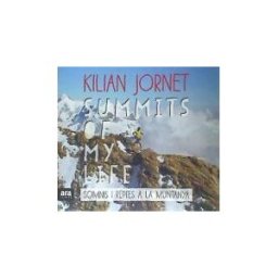 Ara Llibres Summits Of My Life. Somnis I Reptes A La Muntanya