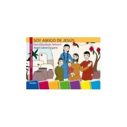 Ediciones Palabra, S.A. Soy Amigo De Jesús. Ed. Infantil + Cd-rom