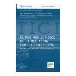 Andavira Editora El Régimen Jurídico De La Mediación Familiar En España.