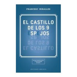 EDICIONES OBELISCO S.L. El Castillo De Los 9 Espejos