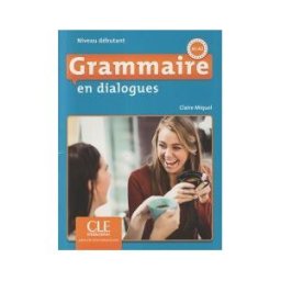 Clé Internacional Francés Grammaire En Dialogues Niveau Débutant A1-a2 . 2e édition Revue Et Augmentée Avec 1 Cd Audio Mp3