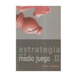 Editorial La Casa del Ajedrez Estrategia En El Medio Juego Ii