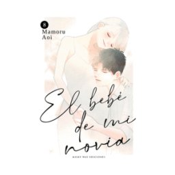 MILKY WAY ,EDICIONES El Bebe De Mi Novia 8