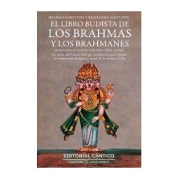 Editorial Cántico El Libro Budista De Los Brahmas Y Los Brahmanes