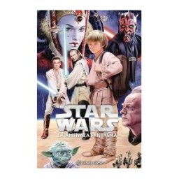 Planeta Cómic Star Wars. Episodio I: La Amenaza Fantasma