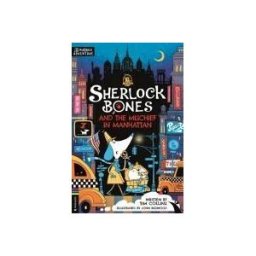 Michael O'Mara Books, Limited Sherlock Bones And The Mischief In Manhattan: A Puzzle Adventure Volume 5