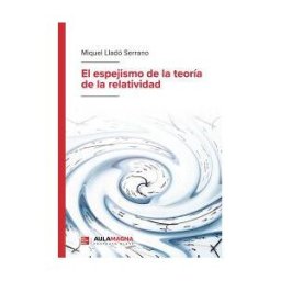 Aula Magna Proyecto clave McGraw Hill El Espejismo De La Teoría De La Relatividad