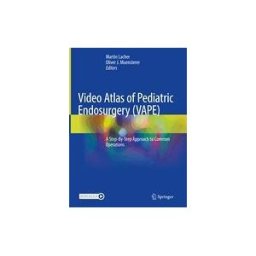 Video Atlas Of Pediatric Endosurgery (vape)