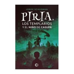 Caligrama Piria, Los Templarios Y El Niño De Casupá