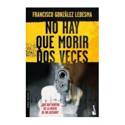 Editorial Planeta, S.A. No Hay Que Morir Dos Veces