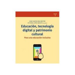 Ediciones Trea, S.L. Educación, Tecnología Digital Y Patrimonio Cultural