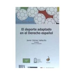 Editorial Reus S.A. El Deporte Adaptado En El Derecho Español