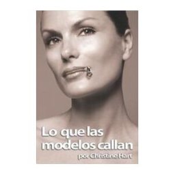 Ediciones Harty.S.L. Lo Que Las Modelos Callan
