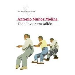 Editorial Seix Barral Todo Lo Que Era Sólido