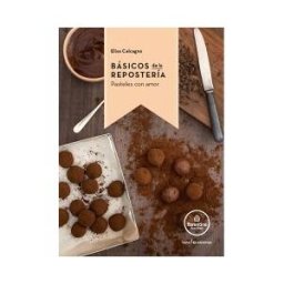 Lectio Ediciones Básicos De La Repostería: Pasteles Con Amor