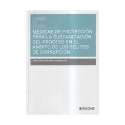 Aranzadi Medidas De Protección Para La Sustanciación Del Proceso En El ámbito De Los Delitos De Corrupción