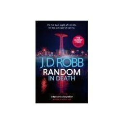 Little, Brown Book Group Limited Random In Death: An Eve Dallas Thriller (in Death 58)