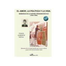 Editorial Dykinson, S.L. El Amor, La Política Y La Vida