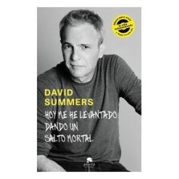Alienta Editorial Hoy Me He Levantado Dando Un Salto Mortal: Ideas Para Vivir La Vida Intensamente Y Llegar A Lo Más Alto