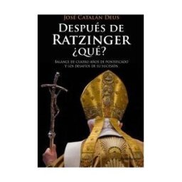Ediciones Península Después De Ratzinger Qué