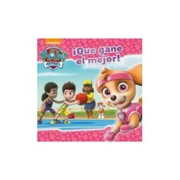 Ediciones Beascoa Paw Patrol. que Gane El Mejor!