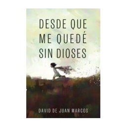 Malpaso Holding SL Desde Que Me Quedé Sin Dioses
