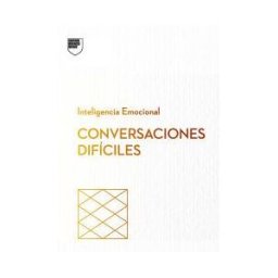 Editorial Reverté Cómo Tener Conversaciones Difíciles. Serie Inteligencia Emocional Hbr (having Difficult Conversations Spanish Edition)