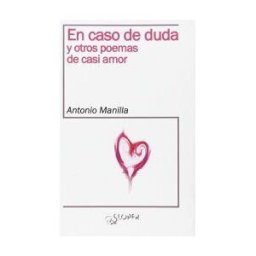 Sloper En Caso De Duda Y Otros Poemas De Casi Amor