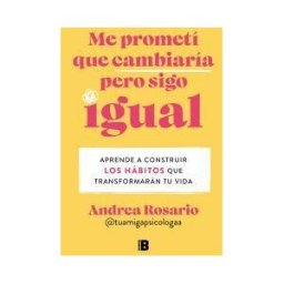 EDICIONES B Me Prometí Que Cambiaría Pero Sigo Igual