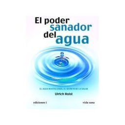 Ediciones I El Poder Sanador Del Agua