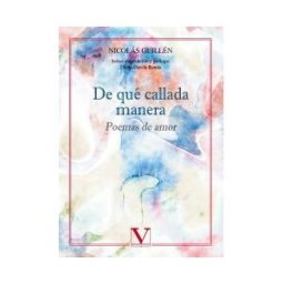 Editorial Verbum, S.L. De Qué Callada Manera. Poemas De Amor