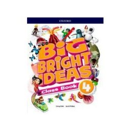 Oxford University Press España, S.A. Big Bright Ideas 4. Class Book