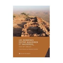 Casa de Velázquez Les Berbres Entre Maghreb Et Mashreq