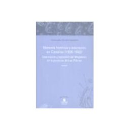Cabildo de Gran Canaria Memoria Historica Y Educacion En Canarias (1936-1942) . Y Represion Del Magisterio En La Provincia De Las Palmas