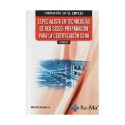 RA-MA Especialista En Tecnologias De Red Cisco Preparacion Para La Ccnna