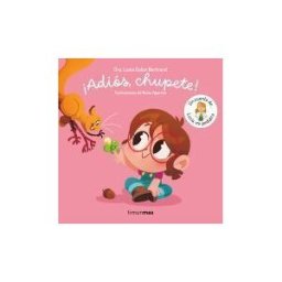 Timun Mas Infantil adiós, Chupete! Un Cuento De Lucía, Mi Pediatra