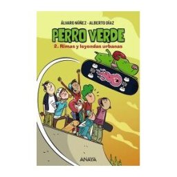 ANAYA INFANTIL Y JUVENIL Perro Verde 2: Rimas Y Leyendas Urbanas