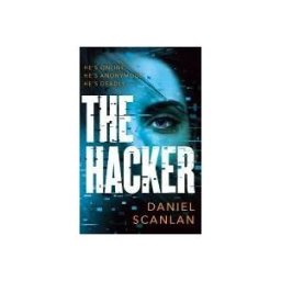 Bloomsbury USA The Hacker: He's Online. He's Anonymous. He's Deadly.