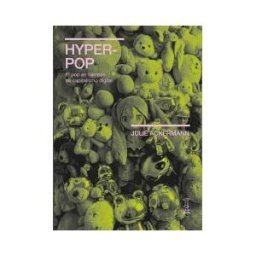 CAJA NEGRA Hyper-pop El Pop En Tiempos De Capitalismo Digital