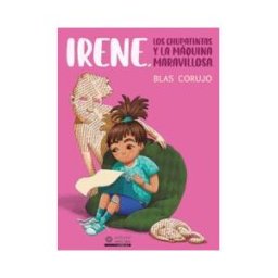 Editorial Siete Islas Irene, Los Chupatintas Y La Máquina Maravillosa
