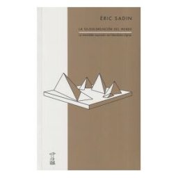 CAJA NEGRA EDITORA La Silicolonización Del Mundo: La Irresistible Expansión Del Liberalismo Digital